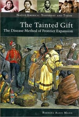 The Tainted Gift: The Disease Method of Frontier Expansion