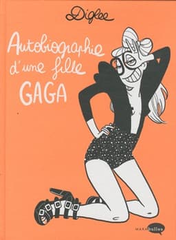 Autobiographie d'une fille gaga