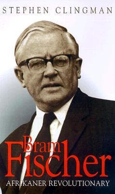 Bram Fischer: Afrikaner Revolutionary