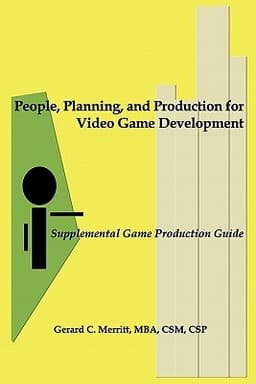 People, Planning, and Production for Video Game Development