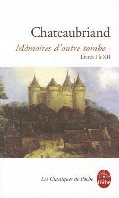 MÃ©moires d'outre-tombe, Tome 1:  Livres I Ã  XII