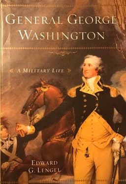 General George Washington: A Military Life